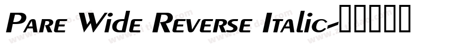 Pare Wide Reverse Italic字体转换